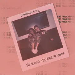 No Scrubs x You Make Me Wanna - Single by DOMENICO & Viiq album reviews, ratings, credits