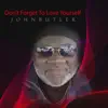Don't Forget to Love Yourself - Single album lyrics, reviews, download