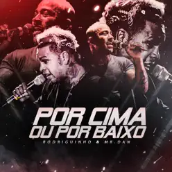 Por Cima Ou por Baixo - Single - Rodriguinho Por Cima Ou por Baixo - Single - Rodriguinho