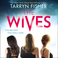 Tarryn Fisher - The Wives artwork