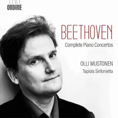 Beethoven: Complete Piano Concertos by Olli Mustonen & Tapiola Sinfonietta album reviews, ratings, credits