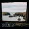 Astrid - Ben Sunderland lyrics