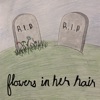 Flowers in Her Hair - Single