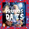 Bruxos da Zs (feat. DJ OLIVEIRA ZS) - Single album lyrics, reviews, download