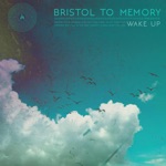 Bristol To Memory - Wrapped Up