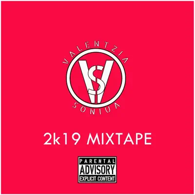 2k19 MixTape - Single - Valentzia Soniua