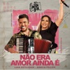 Não Era Amor Ainda É (Ao Vivo) - Single [feat. Marcia Fellipe] - Single