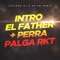 Intro el Father Perra Palga Rkt artwork