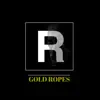 Gold Ropes - Single album lyrics, reviews, download