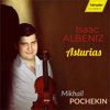 Suite española No. 1, Op. 47, B. 7: V. Asturias (Arr. for Violin) - Mikhail Pochekin