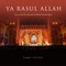 Ya Rasul Allah, Pt. 2 (Live at the Fes Festival of World Sacred Music) artwork