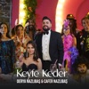 Keyfe Keder - Single