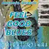 Stream & download Feel Good Blues - Single