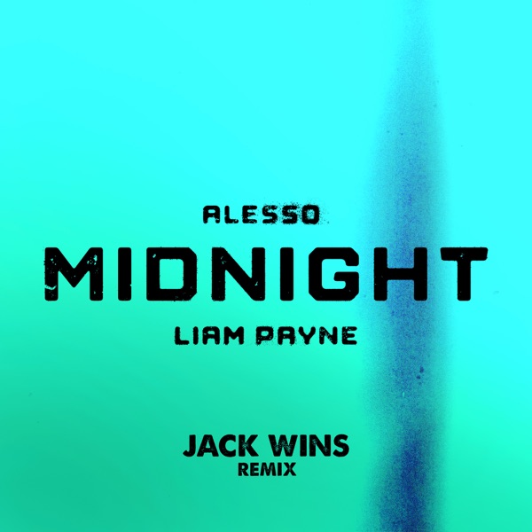 Midnight (Jack Wins Remix) [feat. Liam Payne] - Single - Alesso