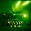Yes Yes Y'all - Single album lyrics, reviews, download