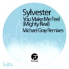 You Make Me Feel (Mighty Real) [Michael Gray Remixes] - Single