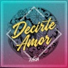 Decirte Amor - Single