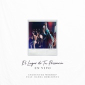 El Lugar de Tu Presencia (feat. Banda Horizonte) [En vivo] artwork