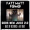 Booze N Dope (feat. Tachichi) - Fatt Matt lyrics