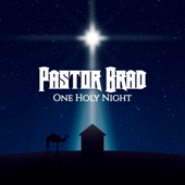One Holy Night - Pastor Brad