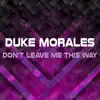 Don't Leave Me This Way - Single album lyrics, reviews, download