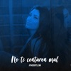 No Te Contaron Mal - Single