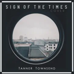 Sign of the Times - Single by Tanner Townsend album reviews, ratings, credits