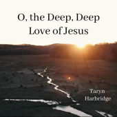 O, The Deep, Deep Love of Jesus artwork