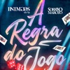 A Regra do Jogo (feat. Sorriso Maroto) - Single