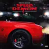 Speed Demon - Single album lyrics, reviews, download