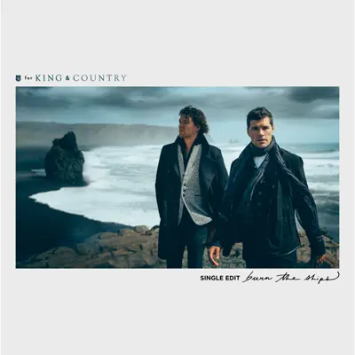 Burn the Ships (Single Edit) - Single - For King & Country