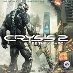 Crysis 2: Be the Weapon! (Original Videogame Soundtrack) by EA Games Soundtrack album reviews, ratings, credits