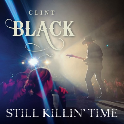 Still Killin' Time - Clint Black
