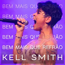 Bem Mais Que Refrão - Single - Kell Smith Bem Mais Que Refrão - Single - Kell Smith
