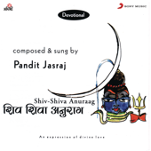 Shiv-Shiva Anuraag - Pandit Jasraj