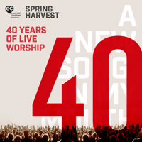 Spring Harvest - 40 Years of Live Worship artwork