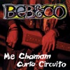 Me Chamam Curto Circuito