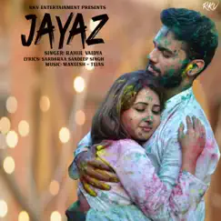 Jayaz - Single by Rahul Vaidya album reviews, ratings, credits