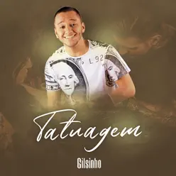 Tatuagem - Single - Gilsinho Tatuagem - Single - Gilsinho