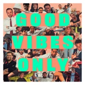 Good Vibes Only - Single