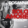 Solo Amore (Tropical Mix) - Single