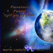 Planetary Peace: Crystal Tones Singing Bowls (feat. The Triad Wave) - M. Captain
