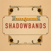 Mark Stoffel - Shadowbands