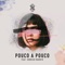 Pouco a Pouco (Ao Vivo) [feat. Sorriso Maroto] - Dilsinho lyrics
