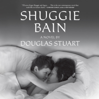 Douglas Stuart - Shuggie Bain: A Novel artwork