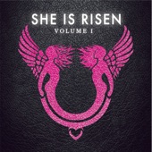 She is Risen: Volume One - EP artwork