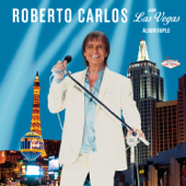 Roberto Carlos em Las Vegas (Ao Vivo) - Roberto Carlos