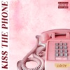 Kiss the Phone - Single
