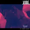 Vibe (feat. D'wante Navire) - Single album lyrics, reviews, download