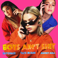 SAYGRACE - Boys Ain't S**t (feat. Tate McRae & Audrey Mika) artwork